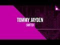 Tommy Jayden - Switch [FREE DOWNLOAD]