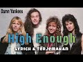 Damn Yankees - High Enough (Lirik & Terjemahan Indonesia)