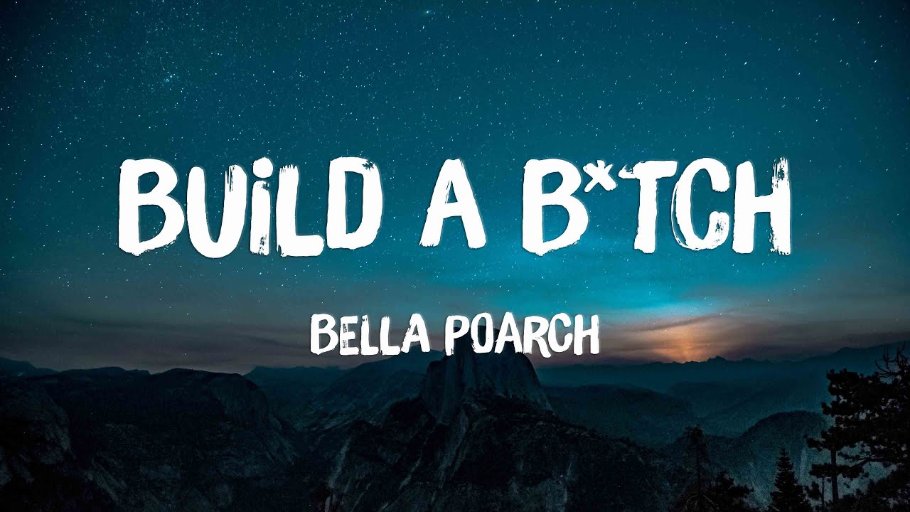 Build A B*tch - Bella Poarch - (Lyrics)💥 - YouTube