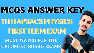 APSACS MCQS Answer Key OF Class 11th Physics First Term/Sendups Exams | Federal Board | FBISE