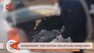 Noqonuniy yer sоtish holatlari aniqlandi