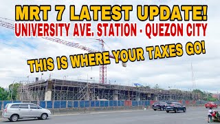 MRT 7 - UNIVERSITY AVE. STATION, QUEZON CITY. WORLD-CLASS TRAIN LINE. LATEST UPDATE