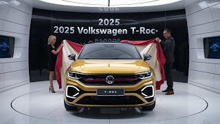 2025 Volkswagen T-Roc: The Ultimate Compact SUV Redefined