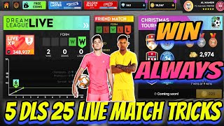 5 DLS 25 Tips and tricks to win Live matches always