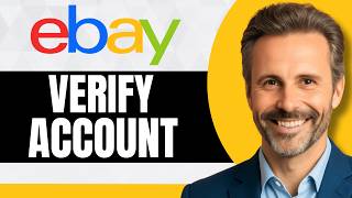 How to Verify eBay Account [Full 2026 Guide]