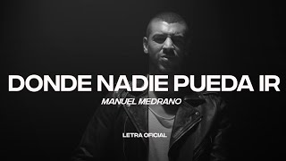 Manuel Medrano - Donde Nadie Pueda Ir  (Lyric Video) | CantoYo