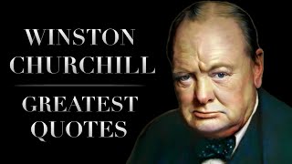 Winston Churchill : Greatest Quotes | Life Changing Quotes For Success