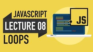 08 - JavaScript LOOPS - Learn JavaScript in Urdu & Hindi