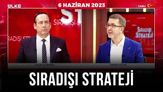 Sıradışı Strateji - Turgay Güler | Yusuf Alabarda | 6 Haziran 2023