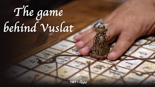 The game behind Vuslat