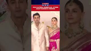 Vicky Kaushal, Katrina Kaif \u0026 Ranbir Kapoor, Alia Bhatt Attend Anant -Radhika’s Wedding #shorts