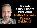 Borsada ve Halka Arz Hisselerimizde Gün Sonu Rakamlar Geldi Hacim Artıyor Para Çıkıyor #bist100