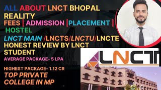 LNCT College bhopal | #Lnct College Placement 2023 | Fees | Admission | LNCT/LNCTS/LNCTE/LNCTU/JNCT