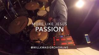 More Like Jesus by Passion - Drum Cover