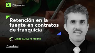 Tarifa de retención en la fuente en contratos de franquicia para personas naturales no declarantes