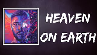 Kid Cudi - Heaven On Earth (Lyrics)
