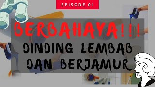 WAJIB TONTON!!! BAHAYA MENGABAIKAN DINDING LEMBAB DAN BERJAMUR