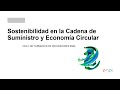 Webinar “Sostenibilidad y Economía Circular en la Cadena de Suministro”