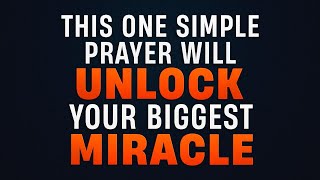 You Can Unlock Your Big Miracle With This Powerful Miracle Prayer