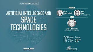 SETA TECHTALKS: Artificial Intelligence and Space Technologies