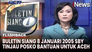 Buletin Siang Edisi 8 Januari 2005, Update Kondisi Banda Aceh Pasca Gempa dan Tsunami - Flashback