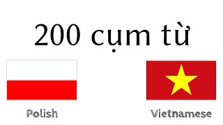 200 cụm từ - Tiếng Ba Lan - Tiếng Việt