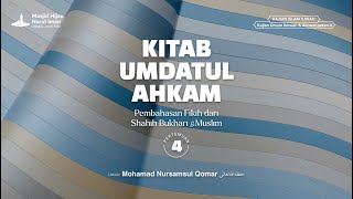 KITAB UMDATUL AHKAM | Pembahasan Fikih dari Shahih Bukhari & Muslim - Ustadz Mohamad Nursamsul Qomar