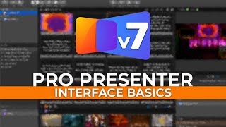 ProPresenter 7 | Interface Training \u0026 Basics for Beginners