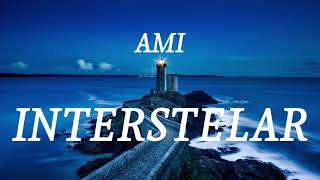 AMI - INTERSTELAR (lyrics)