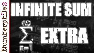 Infinite Sum Extra Stuff - Numberphile