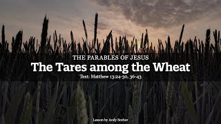 The Tares among the Wheat