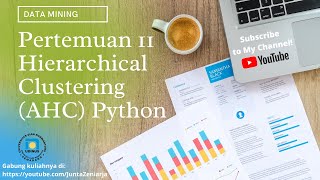 Pertemuan 11 - Agglomerative Hierarchical Clustering (AHC) dengan Python | Python Data Mining 2021