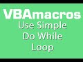 Use Simple Do While Loop - VBA Macros - Tutorial - MS Excel 2007, 2010, 2013