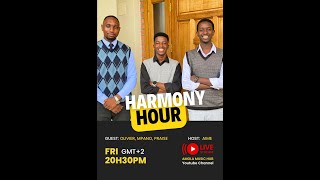 HARMONY HOUR with Olivier, Mpano \u0026 Praise - HOST: Umuhuza Aime #34thLiveSession