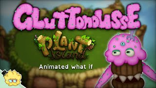 GLUTTONOUSSE on PLANT ISLAND! | My Singing Monsters