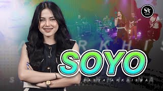 Sasya Arkhisna - Soyo ( Official Live Music ) - Sa Music