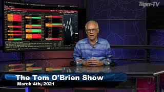 March 4th, Tom O'Brien Show on TFNN - 2021