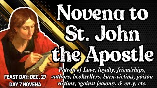 St. John the Apostle Novena : Day 7 | Patron of Love, Loyalty, Friendships, etc.