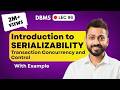 Lec-96: Introduction to Serializability | Transactions Concurrency and Control | DBMS
