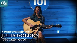 Julia Golden - Smokin' Gun | Barndo Live Sessions