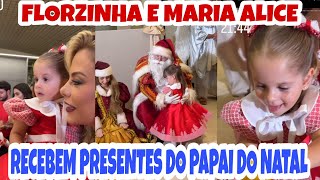 ❤️VIRGÍNIA FONSECA FLORZINHA E MARIA ALICE GANHAM PRESENTES DO PAPAI NOEL❤️