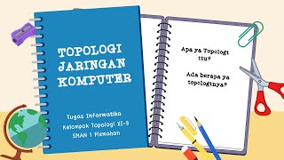 TOPOLOGI JARINGAN KOMPUTER - TUGAS INFORMATIKA KELAS XI-9 SMAPA