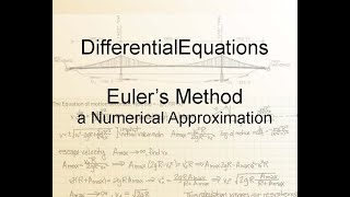 Differential Equations Chapter 2.7: Euler's Method, a Numerical Approximation