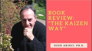 BOOK REVIEW: The Kaizen Way - One Small Step Can Change Your Life