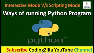 Interactive Mode V/s Scripting Mode | Ways of running Python Program | #pythontutorial | CodingZilla