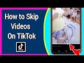 How to Skip Videos on TikTok 2021 | TikTok fast forward update