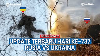 UPDATE HARI KE-737 Rusia vs Ukraina, Rusia Lumpuhkan Posisi Pasukan Zelensky di Krasnogorovka