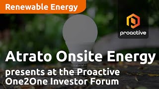 Atrato Onsite Energy presents at the Proactive One2One Investor Forum - September 20th