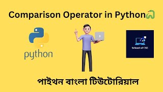 Comparison Operator in Python || Python Bangla Tutorials 🐍 || 12