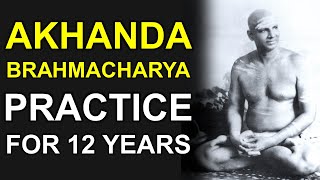 How To Become Akhanda Brahmachari? Practice of Brahmacharya for 12 Years by Swami Sivananda